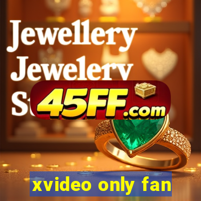 xvideo only fan
